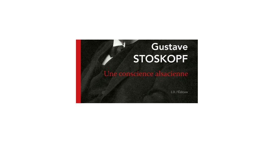 Gustave Stoskopf, une conscience alsacienne