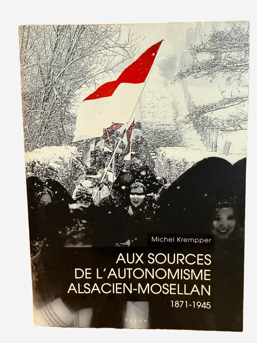 Livre - Aux sources de l'autonomisme alsacien-mosellan